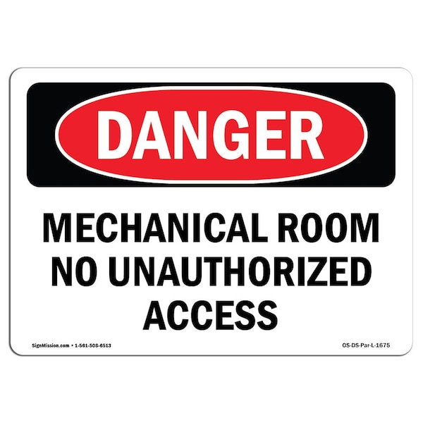 Safety Sign, OSHA Danger, 7" Height, Aluminum, Mechanical Room No Unauthorized Access, Landscape